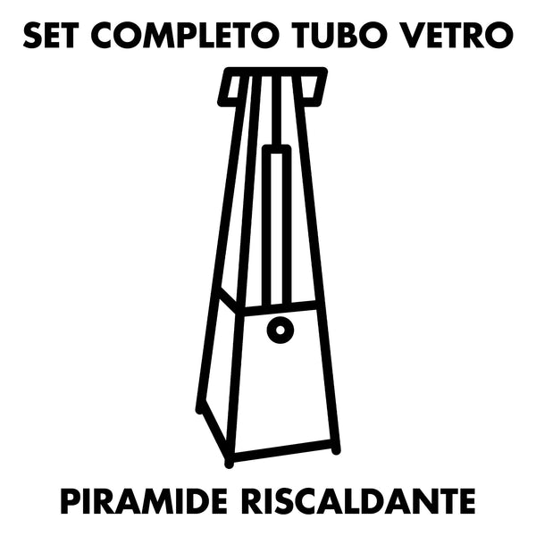 Set Completo Tubo vetro per Piramide Riscaldante